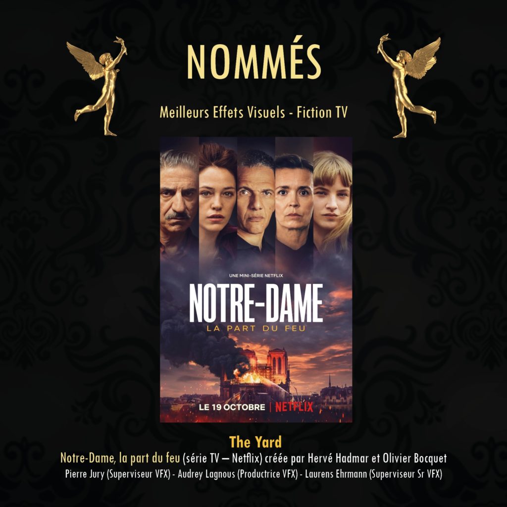 The Yard VFX is nominated for Genie Award 2023 in the Best VFX in a TV fiction for its work on Notre Dame La Part du Feu