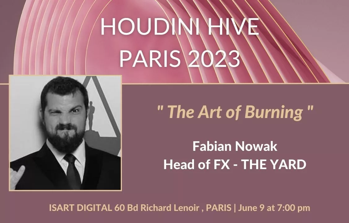 Fabian Nowak, Head of FX at The Yard VFX, will host a keynote on CG fire simulation and fire FX called "The Art of Burning" at Houdini HIVE 2023.