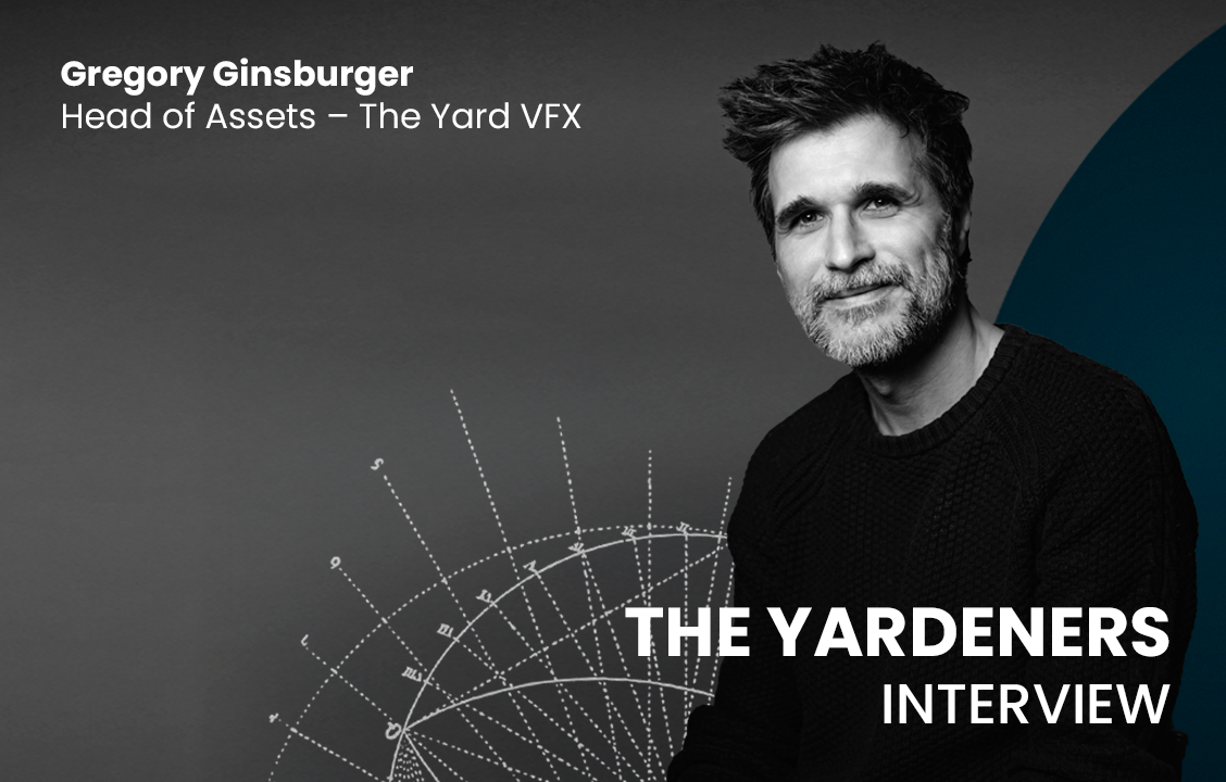 Discover all about Gregory Ginsburger, Head of Assets at The Yard VFX in this new The Yardeners interview.