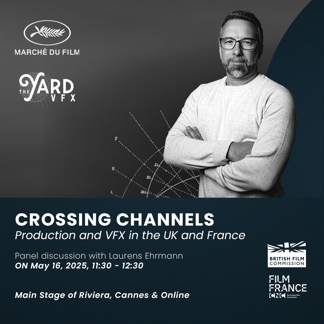 Laurens Ehrmann, founder and Senior VFX Supervisor at France-based VFX studio The Yard, is invited to participate in a panel discussion at Cannes Film Festival / Marché du Film tackling the VFX production in the UK and in France.