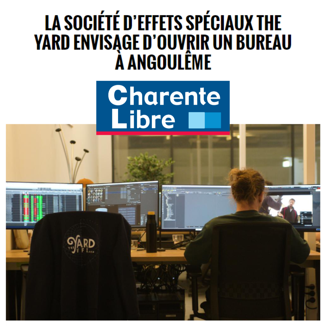 Charente Libre Journal has written an article about The Yard VFX future developments in Angouleme, France