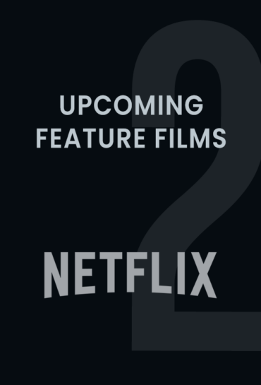 Two Upcoming Feature Films – Netflix