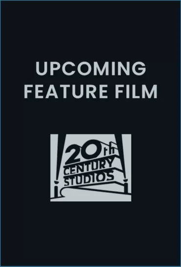 Upcoming Feature Film – 20th Century Studios